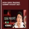 High Odds Trading Summit August 2021 - Steven Dux