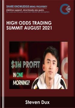 High Odds Trading Summit August 2021 - Steven Dux