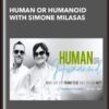 Human or Humanoid with Simone Milasas - Dr. Dain Hee