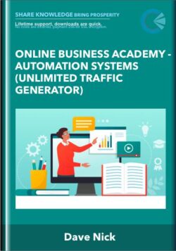 Online Business Academy -Automation Systems (Unlimited Traffic Generator) - Dave Nick