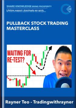 Pullback Stock Trading Masterclass by Rayner Teo - Tradingwithrayner