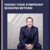 Taking Your Symphony Sessions Beyond - Dr. Dain Heer