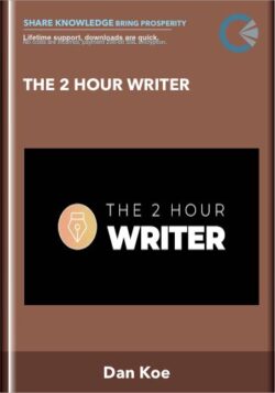 The 2 Hour Writer - Dan Koe