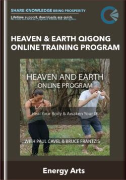 Heaven & Earth Qigong Online Training Program - Energy Arts