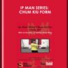 Ip Man Series: Chum Kiu Form - Sifu Sergio