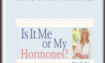 Is it Me or My Hormones? - Marcelle Pick