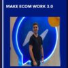 Make eCom Work 3.0 - Nick Hoffmann