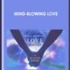 Mind-Blowing Love - Laura Berman, Ph.D.