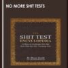 No More Shit Tests - Brent Smith