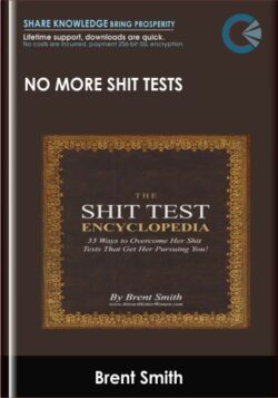 No More Shit Tests - Brent Smith