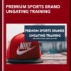 Premium Sports Brand Ungating Training - The Selling Family