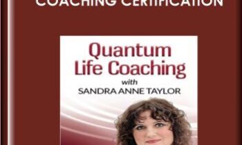 Quantum Life Coaching Certification - Sandra Anne Taylor