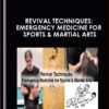 Revival Techniques: Emergency Medicine for Sports & Martial Arts - Tom Bisio