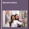 Rise With Reels - Reels Queen