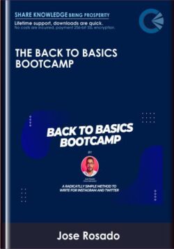 The Back To Basics Bootcamp - Jose Rosado