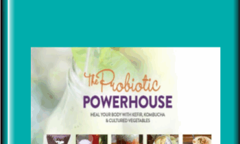 The Probiotic Powerhouse - Donna Schwenk