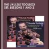 The Ukulele Toolbox Set: Lessons 1 and 2 - Bob Brozman