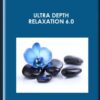 ULTRA DEPTH RELAXATION 6.0 - Talmadge Harper