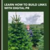 Learn how to build links with digital PR - Digital PR Course