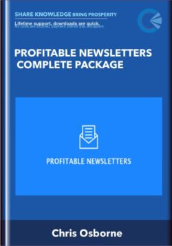 Profitable Newsletters Complete Package - Chris Osborne