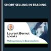 Short Selling in Trading - Laurent Bernut