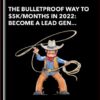 The Bulletproof Way To $5k/Months In 2022: Become A Lead Gen Cowboy - Guzz