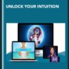 Unlock Your Intuition - Lesley Phillips