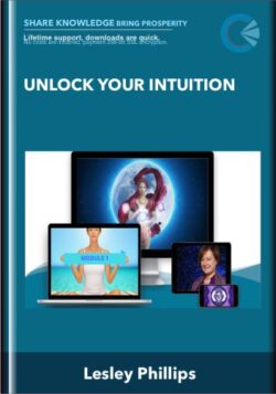 Unlock Your Intuition - Lesley Phillips