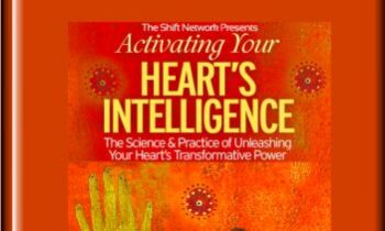Activating Your Heart's Intelligence with - Howard Martin