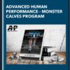 Advanced Human Performance - Monster Calves Program - Dr. Joel Seedman