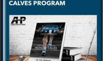 Advanced Human Performance - Monster Calves Program - Dr. Joel Seedman