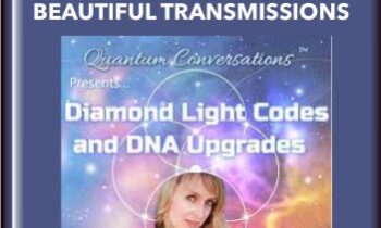 Diamond Light Codes and DNA Upgrades Nine Beautiful Transmissions - Anrita Melchizedek's