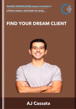 Find Your Dream Client - AJ Cassata