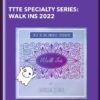 TTTE Specialty Series: Walk Ins 2022 - Shannon O’Hara