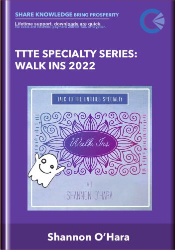 TTTE Specialty Series: Walk Ins 2022 - Shannon O’Hara