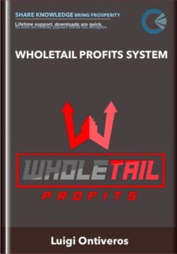 Wholetail Profits System - Luigi Ontiveros