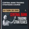 Central Bank Trading Strategies Course - Axiafutures