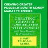 Creating Greater Possibilities with Money Mar-12 Teleseries - Gary M. Douglas & Dr. Dain He