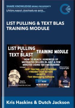 List Pulling & Text Blas Training Module - Kris Haskins & Dutch Jackson