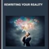 Rewriting Your Reality - Raquel Spencer's