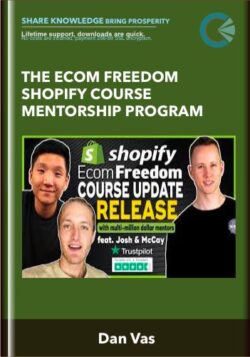 The Ecom Freedom Shopify Course Mentorship Program - Dan Vas