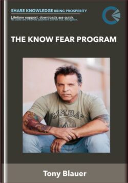 The KNOW FEAR Program - Tony Blauer