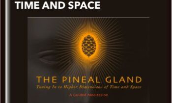 The Pineal Gland -Tuning In To Higher Dimensions of Time and Space - Dr. Joe Dispenza