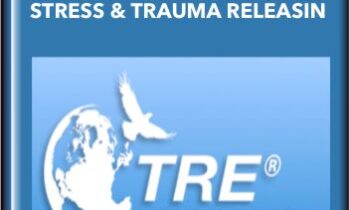 TRE® WEBINAR -Introduction to Tension, Stress & Trauma Releasin - David Berceli