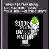 100k+ Per Year Email List Mastery + Build Your Skill + Close Clients - Dylan Madden