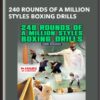 240 Rounds Of A Million Styles Boxing Drills - Barry Robinson