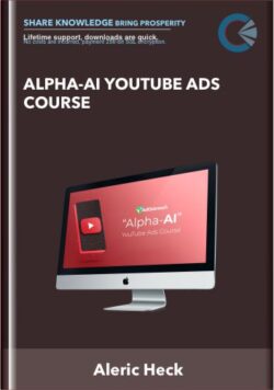 Alpha-AI Youtube Ads Course - Aleric Heck