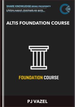 ALTIS Foundation Course - PJ VAZEL