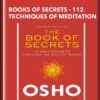 Books Of Secrets - 112 Techniques Of Meditation - Osho