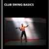 Club Swing Basics - Steve Maxwell